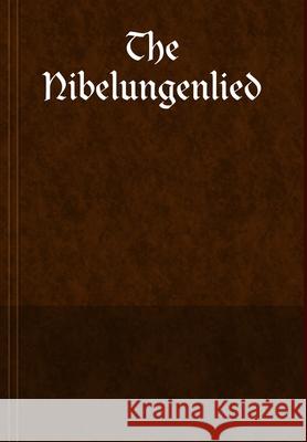 The Nibelungenlied Lars Ulwencreutz 9781304830555 Lulu.com