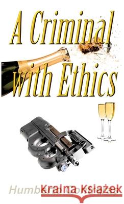 A Criminal with Ethics Humberto Contreras 9781304846693