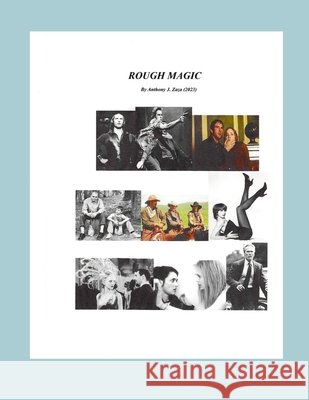 Rough Magic: Film & Art Criticisn by Tony Zaza Anthony J. Zaza 9781304868466