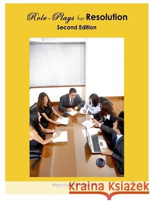 Role-Plays for Resolution, Second Edition Mary Kendall Hope 9781304873439