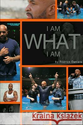 I am What I am Rodrick Daniels 9781304877154