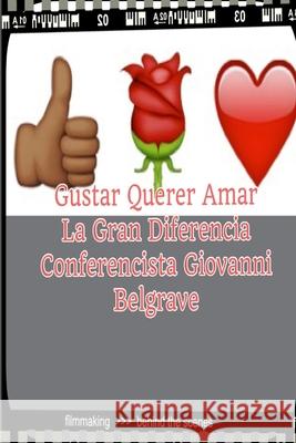 Gustar, Querer y Amar Giovanni Belgrave 9781304893505