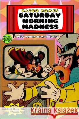 Saturday Morning Madness Mini Komix 9781304893611 Lulu.com