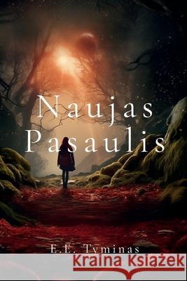 Naujas Pasaulis E. E. Tyminas 9781304896131 Lulu.com