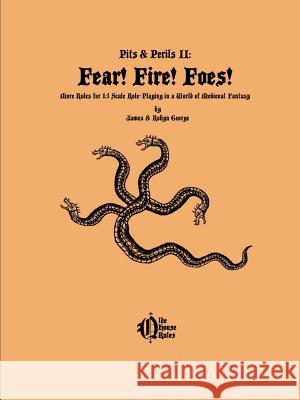 Fear! Fire! Foes! James &. Robyn George 9781304903594