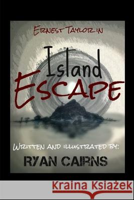 Ernest Taylor in Island Escape Ryan Cairns 9781304904430
