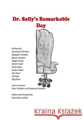 Dr. Sally\'s Remarkable Day Genevieve Flanders Margaret Flanders Steven Flanders 9781304911452
