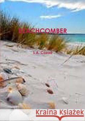 Beachcomber S. a. Cozad 9781304917218 Lulu.com