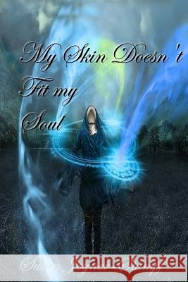 My Skin Doesn't Fit My Soul Susan Joyner-Stumpf 9781304924872 Lulu.com