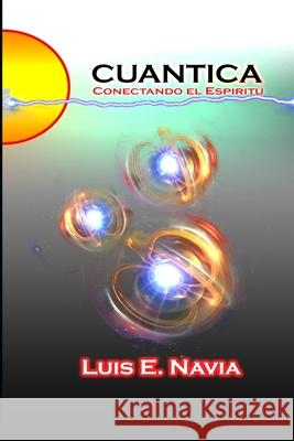 Cuantica: Quantum Field Luis Navia 9781304939739