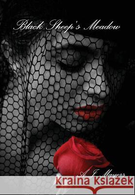 Black Sheep's Meadow A.J. Mayers 9781304951731 Lulu.com