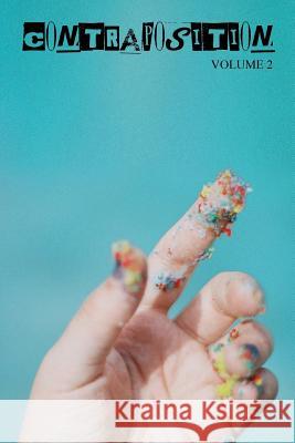 Contraposition: Volume 2 Various 9781304957955 Lulu.com