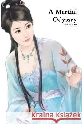 A Martial Odyssey Edmund Shen 9781304991874