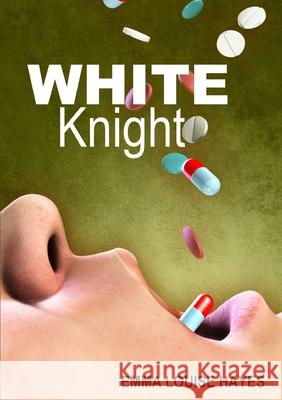 White Knight Emma Louise Hayes 9781304996923