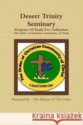 Desert Trinity Seminary Program Of Study For Ordination Keith Waldrop 9781304997203