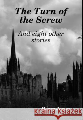 The Turn of the Screw Henry James 9781304998538 Lulu.com
