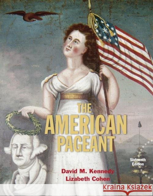 American Pageant David M. Kennedy Lizabeth Cohen 9781305075900