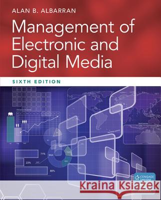 Management of Electronic and Digital Media Alan B. Albarran 9781305077560 Wadsworth Publishing Company