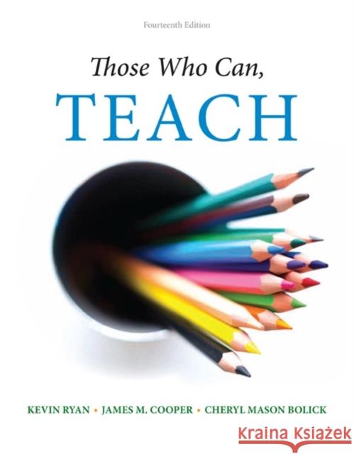 Those Who Can, Teach Kevin Ryan James M. Cooper 9781305077690