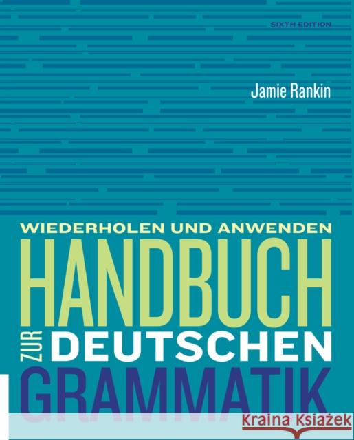 Handbuch zur deutschen Grammatik Larry (Late of Binghamton University) Wells 9781305078840