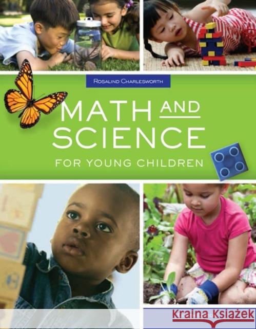 Math and Science for Young Children Rosalind Charlesworth Karen K. Lind 9781305088955 Cengage Learning, Inc