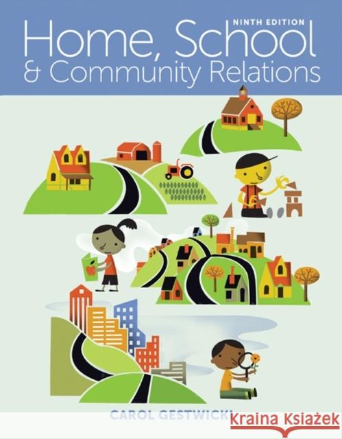 Home, School, and Community Relations Carol Gestwicki 9781305089013 Cengage Learning