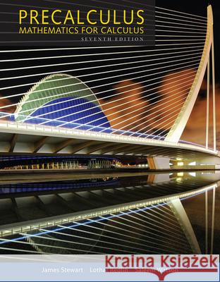 Precalculus: Mathematics for Calculus, 7th Student Edition Stewart, James 9781305115309 Cengage Learning