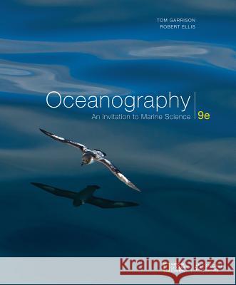 Oceanography: An Invitation to Marine Science Tom S Garrison 9781305254282 Cengage Learning, Inc