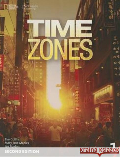 Time Zones 1: Student Book NATIONAL GEOGRAPHIC 9781305259843