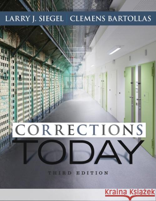 Corrections Today Larry J. Siegel Clemens Bartollas 9781305261082 Cengage Learning