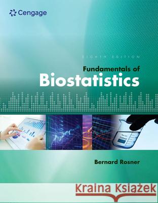 Fundamentals of Biostatistics Bernard Rosner 9781305268920 Cengage Learning, Inc