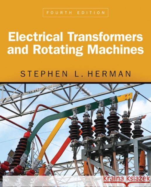 Electrical Transformers and Rotating Machines Stephen L. Herman 9781305494817 Cengage Learning