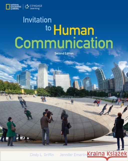 Invitation to Human Communication Cindy Griffin Jennifer Emerling Bone 9781305502826