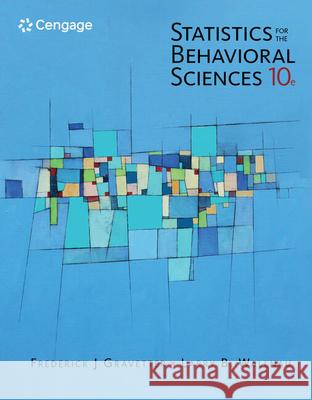 Statistics for The Behavioral Sciences Frederick (Late of The College at Brockport, State University of New York) Gravetter 9781305504912