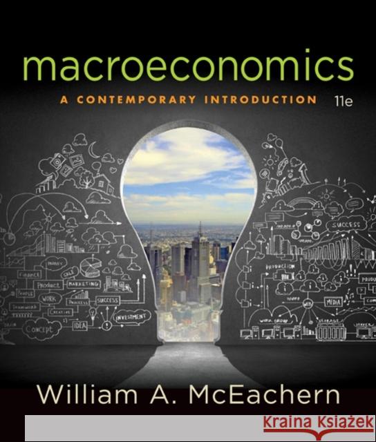 Macroeconomics: A Contemporary Introduction William A. McEachern 9781305505490