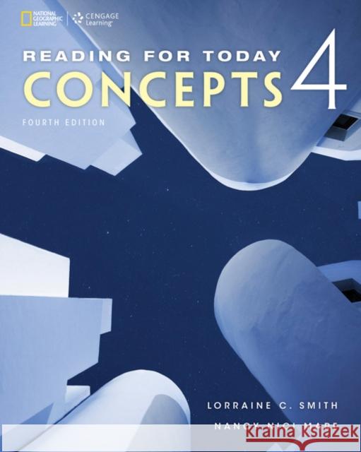 Reading for Today 4: Concepts Lorraine C. Smith Nancy Nici Mare 9781305579996