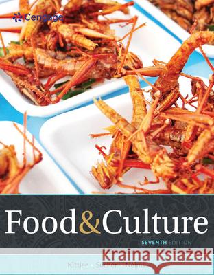 Food and Culture Pamela Goyan Kittler Marcia Nelms Kathryn P. Sucher 9781305628052