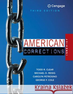 American Corrections in Brief Todd R. Clear George F. Cole Michael D. Reisig 9781305633735