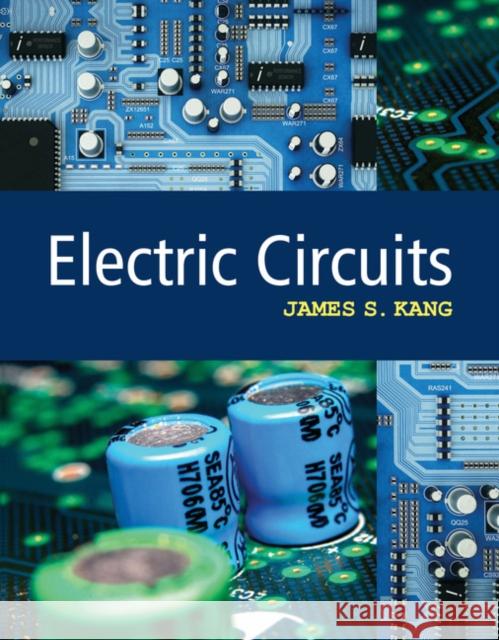 Electric Circuits James S. Kang 9781305635210