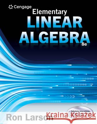 Student Solutions Manual for Larson's Elementary Linear Algebra, 8th Ron Larson 9781305658028 Cengage Learning