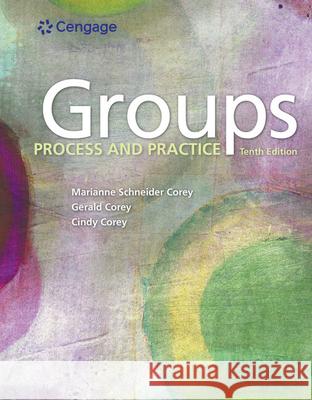 Groups: Process and Practice Marianne Schneider Corey Gerald Corey Cindy Corey 9781305865709 Cengage Learning