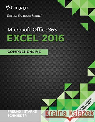 Shelly Cashman Series Microsoft Office 365 & Excel 2016: Comprehensive  9781305870727 Course Technology