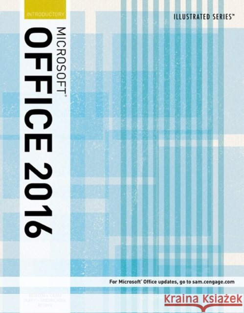 Illustrated Microsoft Office 365 & Office 2016: Introductory Beskeen                                  David W. Beskeen Carol M. Cram 9781305876026