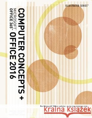 Illustrated Computer Concepts and Microsoft Office 365 & Office 2016 June Jamrich Parsons David W. Beskeen Carol M. Cram 9781305879041