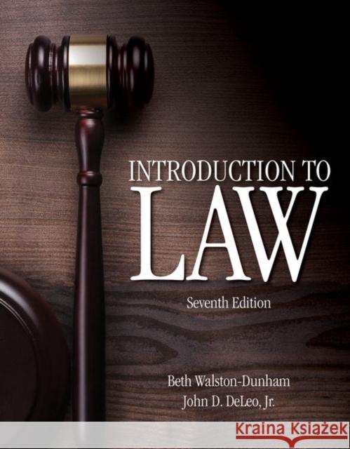 Introduction to Law Beth Walston-Dunham 9781305948648 Cengage Learning