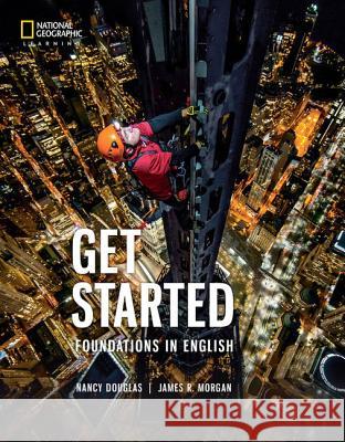 Get Started: Foundations in English Nancy Douglas James R. Morgan Susan Stempleski 9781305949294 Cengage Learning, Inc