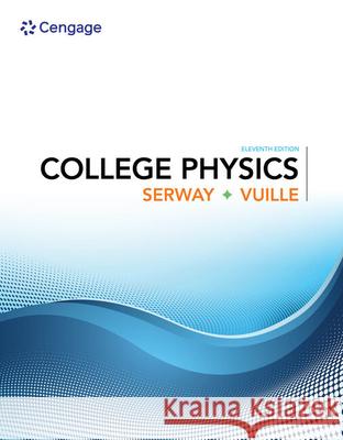 College Physics Raymond A. Serway Chris Vuille 9781305952300 Cengage Learning