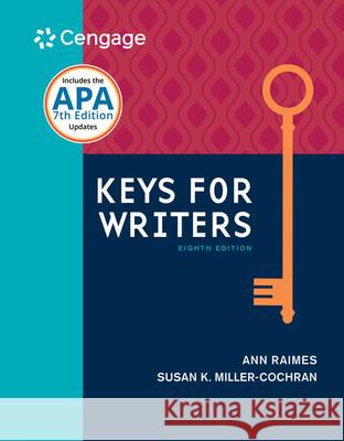 Keys for Writers (w/ MLA9E & APA7E Updates) Susan (The University of Arizona) Miller-Cochran 9781305956759