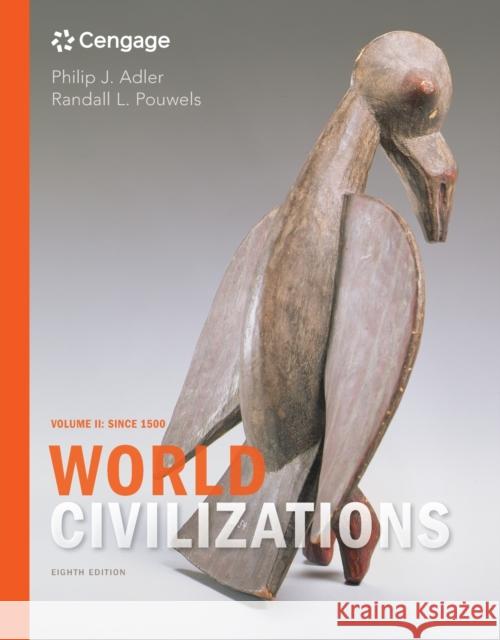 World Civilizations: Volume II: Since 1500  9781305959989 Not Avail