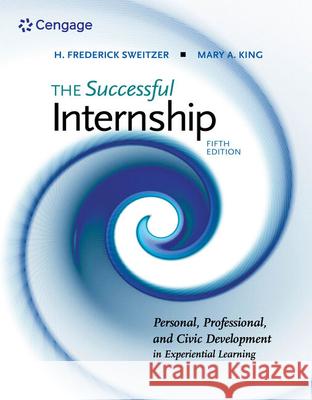 The Successful Internship H. Frederick Sweitzer Mary A. King 9781305966826